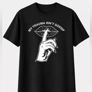 🤍 Statement Graphic T-Shirt | “My Trauma Isn’t Gossip” | Unisex Tee 🤍